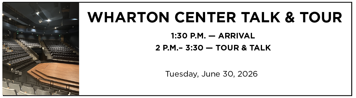 Promo Tag for June 30 Wharton Center Tour